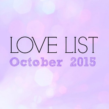 Love List October 2015